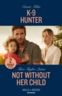 Image for K-9 Hunter / Not Without Her Child