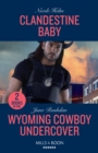 Image for Clandestine Baby / Wyoming Cowboy Undercover