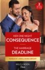 Image for Her One Night Consequence / The Marriage Deadline - 2 Books in 1