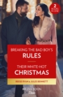 Image for Breaking The Bad Boy&#39;s Rules / Their White-Hot Christmas