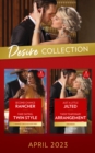 Image for The Desire Collection April 2023 : Second Chance Rancher (Heirs of Hardwell Ranch) / Fake Dating, Twin Style / Just a Little Jilted / Their Temporary Arrangement