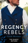 Image for Regency rebels: the dukes&#39; return  : the duke&#39;s return