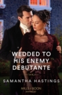 Image for Wedded to his enemy debutante