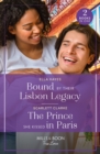 Image for Bound By Their Lisbon Legacy / The Prince She Kissed In Paris