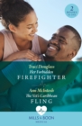 Image for Her Forbidden Firefighter / The Vet&#39;s Caribbean Fling
