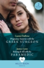 Image for Pregnancy Surprise With The Greek Surgeon / Risking It All With The Paramedic