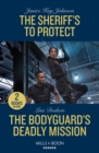 Image for The Sheriff&#39;s To Protect / The Bodyguard&#39;s Deadly Mission