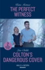 Image for The Perfect Witness / Colton&#39;s Dangerous Cover