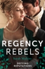 Image for Regency Rebels: Defying Reputations