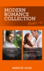 Image for Modern Romance March 2024 Books 1-4 : The King&#39;s Hidden Heir / A Tycoon Too Wild to Wed / Undone in the Billionaire&#39;s Castle / Contracted and Claimed by the Boss