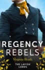 Image for Regency Rebels: The Lavish Lords