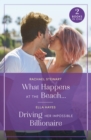 Image for What Happens At The Beach… / Driving Her Impossible Billionaire
