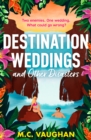 Image for Destination Weddings And Other Disasters
