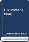Image for His Brother&#39;s Bride