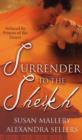 Image for Surrender to the sheikh : WITH The Sheikh&#39;s Secret Bride AND Sheikh&#39;s Temptation