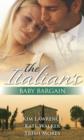 Image for The Italian&#39;s baby bargain : Italian Collection
