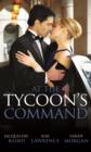 Image for At the tycoon&#39;s command : WITH Pregnancy of Revenge AND The Carides Pregnancy AND Sale or Return Bride