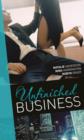 Image for Unfinished business : WITH Bought: One Night, One Marriage AND Always the Bridesmaid AND Confessions of a Millionaire&#39;s Mi