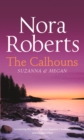 Image for The Calhouns: Suzanna and Megan : Suzanna&#39;s Surrender (the Calhouns, Book 2) / Megan&#39;s Mate (Calhoun Women, Book 5)