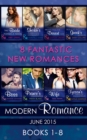 Image for Modern Romance June 2015 Books 1-8 : The Bride Fonseca Needs / Sheikh&#39;s Forbidden Conquest / Protecting the Desert Heir / Seduced into the Greek&#39;s World / Tempted by Her Billionaire Boss / Married for