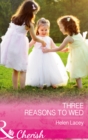 Image for Three Reasons to Wed