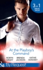 Image for At the Playboy&#39;s Command