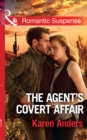 Image for The Agent&#39;s Covert Affair