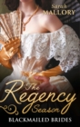 Image for The Regency Season: Blackmailed Brides