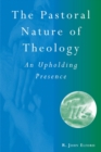 Image for PASTORAL NATURE OF THEOLOGY HB