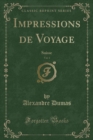 Image for Impressions de Voyage, Vol. 1: Suisse (Classic Reprint)