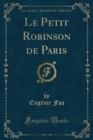 Image for Le Petit Robinson de Paris (Classic Reprint)