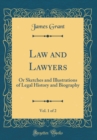 Image for Law and Lawyers, Vol. 1 of 2: Or Sketches and Illustrations of Legal History and Biography (Classic Reprint)