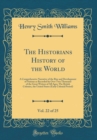 Image for The Historians History of the World, Vol. 22 of 25: A Comprehensive Narrative of the Rise and Development of Nations as Recorded by Over Two Thousand of the Great Writers of All Ages; The British Colo