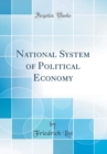 Image for National System of Political Economy (Classic Reprint)