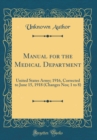 Image for Manual for the Medical Department: United States Army; 1916, Corrected to June 15, 1918 (Changes Nos; 1 to 8) (Classic Reprint)