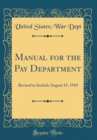 Image for Manual for the Pay Department: Revised to Include August 15, 1910 (Classic Reprint)