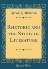 Image for Rhetoric and the Study of Literature (Classic Reprint)
