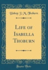 Image for Life of Isabella Thoburn (Classic Reprint)