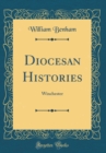Image for Diocesan Histories: Winchester (Classic Reprint)