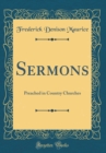 Image for Sermons: Preached in Country Churches (Classic Reprint)