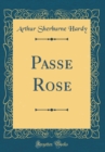 Image for Passe Rose (Classic Reprint)