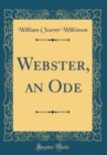 Image for Webster, an Ode (Classic Reprint)
