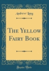 Image for The Yellow Fairy Book (Classic Reprint)