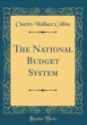 Image for The National Budget System (Classic Reprint)