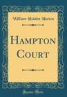 Image for Hampton Court (Classic Reprint)