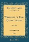 Image for Writings of John Quincy Adams, Vol. 5: 1814-1816 (Classic Reprint)