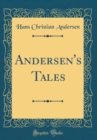 Image for Andersen&#39;s Tales (Classic Reprint)