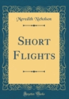 Image for Short Flights (Classic Reprint)