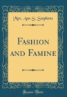 Image for Fashion and Famine (Classic Reprint)