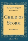 Image for Child of Storm (Classic Reprint)
